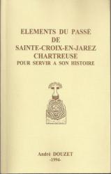 andre-douzet-elements-du-passe-de-sainte-croix-en-jarez-chartreuse-pour-servir-a-son-histoire.jpg